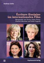Écriture féminine im internationalen Film: Margarethe von Trotta, Claire Denis, Chantal Akerman und Sofia Coppola (Imago) Cover des Buches Écriture féminine im internationalen Film: Margarethe von Trotta, Claire Denis, Chantal Akerman und Sofia Coppola (Imago) (ISBN: 9783837931495)