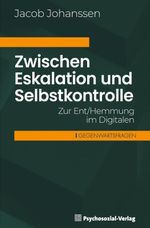 Zwischen Eskalation und Selbstkontrolle Cover des Buches Zwischen Eskalation und Selbstkontrolle (ISBN: 9783837932805)
