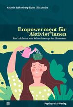 Empowerment für Aktivist*innen Cover des Buches Empowerment für Aktivist*innen (ISBN: 9783837933543)