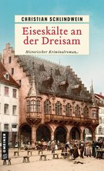 Eiseskälte an der Dreisam Cover des Buches Eiseskälte an der Dreisam (ISBN: 9783839208717)