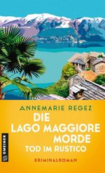 Die Lago Maggiore-Morde - Tod im Rustico Cover des Buches Die Lago Maggiore-Morde - Tod im Rustico (ISBN: 9783839281222)