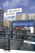 Der Kotti Cover des Buches Der Kotti (ISBN: 9783839301296)