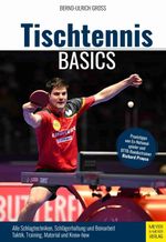 Tischtennis Basics Cover des Buches Tischtennis Basics (ISBN: 9783840378676)