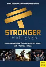 Stronger than ever: Das Trainingsprogramm für ein erfolgreiches Comeback Cover des Buches Stronger than ever: Das Trainingsprogramm für ein erfolgreiches Comeback (ISBN: 9783840380259)