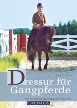 Dressur für Gangpferde Cover des Buches Dressur für Gangpferde (ISBN: 9783840461712)