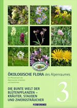 Ökologische Flora des Alpenraumes, Band 3 Cover des Buches Ökologische Flora des Alpenraumes, Band 3 (ISBN: 9783840467257)