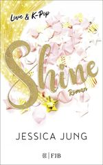 Shine - Love & K-Pop Cover des Buches Shine - Love & K-Pop (ISBN: 9783841401069)