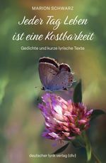 Jeder Tag Leben ist eine Kostbarkeit Cover des Buches Jeder Tag Leben ist eine Kostbarkeit (ISBN: 9783842250161)