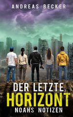 Der letzte Horizont Cover des Buches Der letzte Horizont (ISBN: 9783842390102)