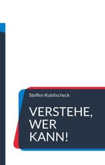 Verstehe, wer kann! Cover des Buches Verstehe, wer kann! (ISBN: 9783842396098)