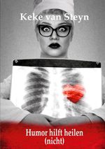 Humor hilft heilen (nicht) Cover des Buches Humor hilft heilen (nicht) (ISBN: 9783842396296)