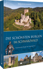 Die schönsten Burgen im Schwarzwald Cover des Buches Die schönsten Burgen im Schwarzwald (ISBN: 9783842524521)