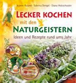 Lecker kochen mit den Naturgeistern Cover des Buches Lecker kochen mit den Naturgeistern (ISBN: 9783843412216)