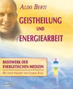 Geistheilung und Energiearbeit Cover des Buches Geistheilung und Energiearbeit (ISBN: 9783843461245)