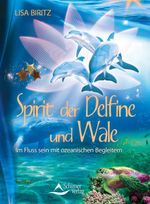 Spirit der Delfine und Wale Cover des Buches Spirit der Delfine und Wale (ISBN: 9783843462006)