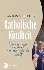 Katholische Kindheit Cover des Buches Katholische Kindheit (ISBN: 9783843616379)