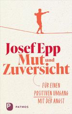 Mut und Zuversicht Cover des Buches Mut und Zuversicht (ISBN: 9783843616454)