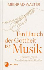 Ein Hauch der Gottheit ist Musik Cover des Buches Ein Hauch der Gottheit ist Musik (ISBN: 9783843616751)