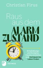 Raus aus dem Alarmzustand Cover des Buches Raus aus dem Alarmzustand (ISBN: 9783843616836)