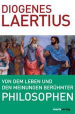 Von dem Leben und den Meinungen berühmter Philosophen Cover des Buches Von dem Leben und den Meinungen berühmter Philosophen (ISBN: 9783843800181)