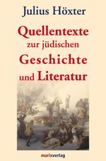 Quellentexte zur jüdischen Geschichte und Literatur Cover des Buches Quellentexte zur jüdischen Geschichte und Literatur (ISBN: 9783843800242)