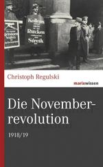 Die Novemberrevolution Cover des Buches Die Novemberrevolution (ISBN: 9783843805780)