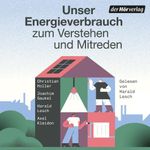 Unser Energieverbrauch zum Verstehen und Mitreden Cover des Buches Unser Energieverbrauch zum Verstehen und Mitreden (ISBN: 9783844555707)