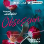 Obsession - Solange ich dich liebe Cover des Buches Obsession - Solange ich dich liebe (ISBN: 9783844556308)