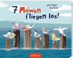 7 Möwen fliegen los! Cover des Buches 7 Möwen fliegen los! (ISBN: 9783845867878)
