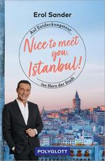 Nice to meet you, Istanbul! Cover des Buches Nice to meet you, Istanbul! (ISBN: 9783846410066)