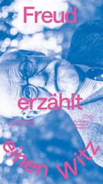 Freud erzählt einen Witz Cover des Buches Freud erzählt einen Witz (ISBN: 9783847720706)