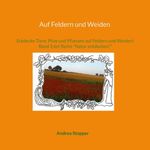Auf Feldern und Weiden Cover des Buches Auf Feldern und Weiden (ISBN: 9783848219063)