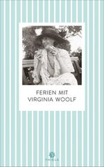 Ferien mit Virginia Woolf Cover des Buches Ferien mit Virginia Woolf (ISBN: 9783851796056)