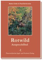 Rotwild-Ansprechfibel Cover des Buches Rotwild-Ansprechfibel (ISBN: 9783852081069)