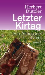 Letzter Kirtag Cover des Buches Letzter Kirtag (ISBN: 9783852188706)