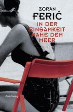 In der Einsamkeit nahe dem Meer Cover des Buches In der Einsamkeit nahe dem Meer (ISBN: 9783852567198)