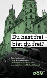 Du hast frei - bist du frei? Cover des Buches Du hast frei - bist du frei? (ISBN: 9783853513439)