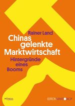 Chinas gelenkte Marktwirtschaft Cover des Buches Chinas gelenkte Marktwirtschaft (ISBN: 9783853719329)