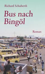 Bus nach Bingöl Cover des Buches Bus nach Bingöl (ISBN: 9783854359449)