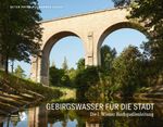 Gebirgswasser für die Stadt Cover des Buches Gebirgswasser für die Stadt (ISBN: 9783854397229)
