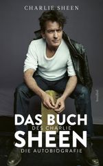 Das Buch des Charlie Sheen Cover des Buches Das Buch des Charlie Sheen (ISBN: 9783854458142)
