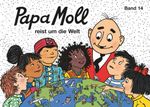 Papa Moll reist um die Welt Cover des Buches Papa Moll reist um die Welt (ISBN: 9783857034077)