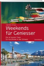 Weekends für Geniesser - Sammelband Cover des Buches Weekends für Geniesser - Sammelband (ISBN: 9783859327344)