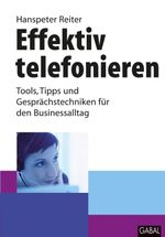 Effektiv telefonieren Cover des Buches Effektiv telefonieren (ISBN: 9783862000517)