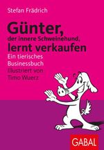 Günter, der innere Schweinehund, lernt verkaufen Cover des Buches Günter, der innere Schweinehund, lernt verkaufen (ISBN: 9783862000890)
