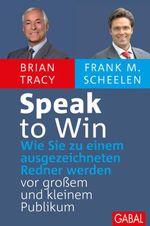 Speak to Win Cover des Buches Speak to Win (ISBN: 9783862001460)