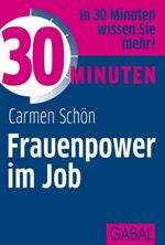 30 Minuten Frauenpower im Job Cover des Buches 30 Minuten Frauenpower im Job (ISBN: 9783862006083)
