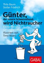 Günter, der innere Schweinehund, wird Nichtraucher Cover des Buches Günter, der innere Schweinehund, wird Nichtraucher (ISBN: 9783862008803)