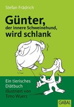 Günter, der innere Schweinehund, wird schlank Cover des Buches Günter, der innere Schweinehund, wird schlank (ISBN: 9783862008889)