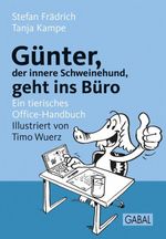 Günter, der innere Schweinehund, geht ins Büro Cover des Buches Günter, der innere Schweinehund, geht ins Büro (ISBN: 9783862008919)